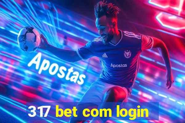 317 bet com login